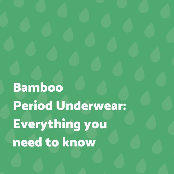Bamboo Underwear: Everything You Need to Know